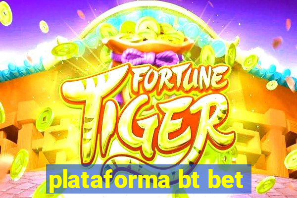 plataforma bt bet